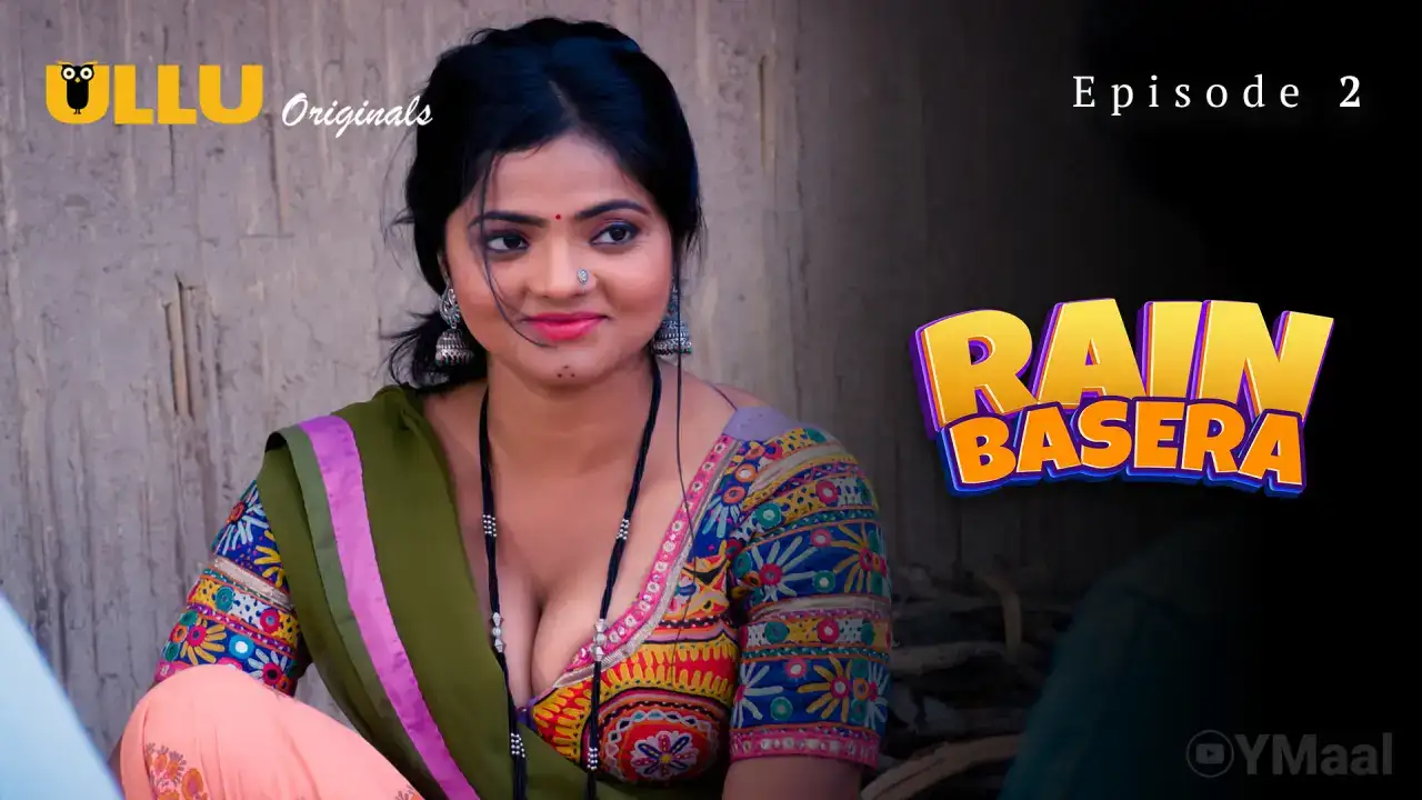 Rain Basera Episode 2 (ULLU Web Series) » WEBxSERIES.WORK