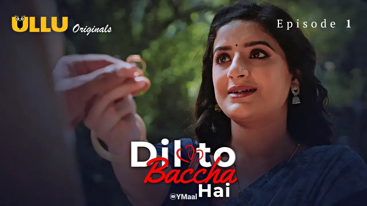 Dil To Baccha Hai Episode 1 (ULLU Web Series) » WEBxSERIES.WORK