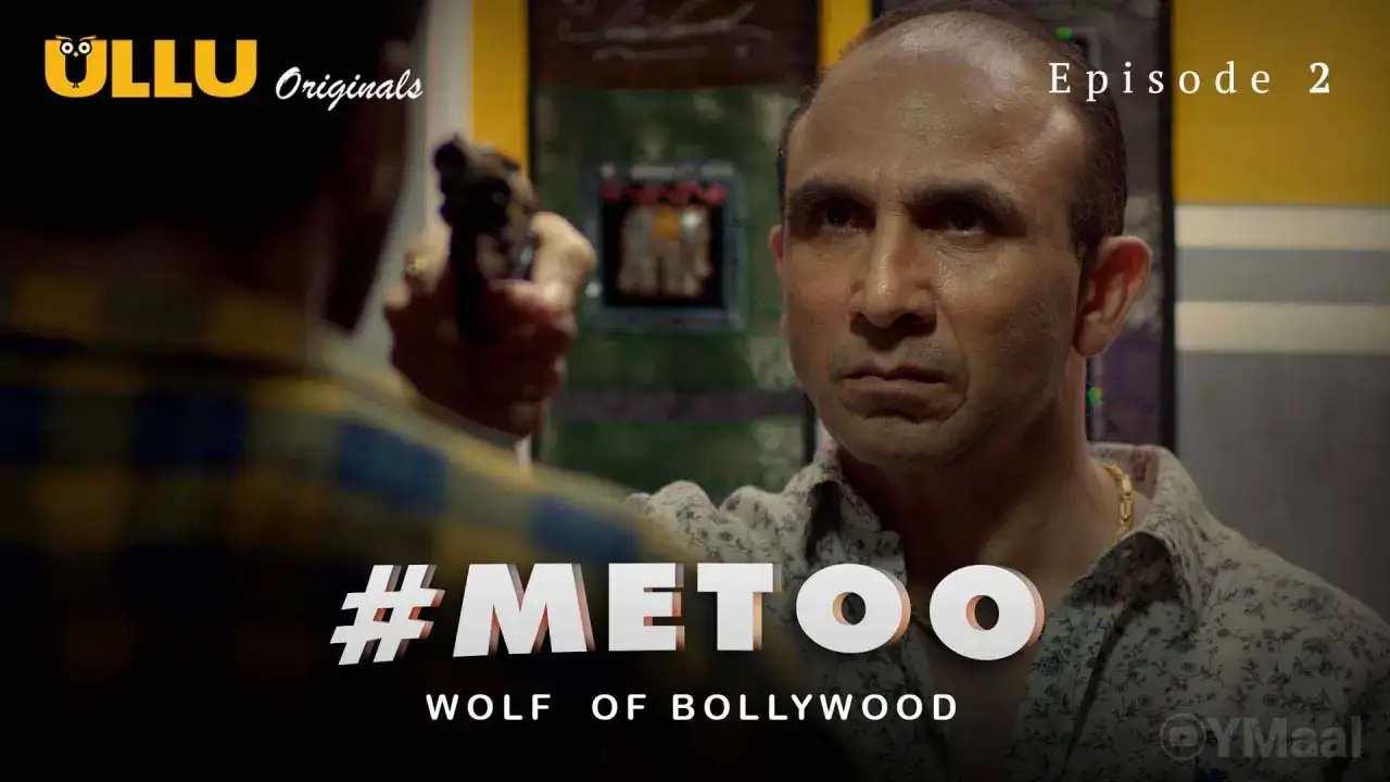 MeToo Wolf Of Bollywood Episode 2 (ULLU Web Series) » WEBxSERIES.WORK
