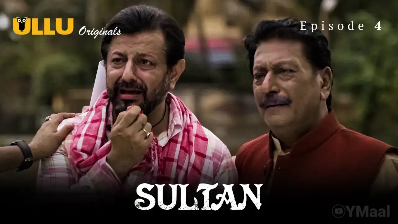Sultan Episode 4 (ULLU Web Series) » WEBxSERIES.WORK