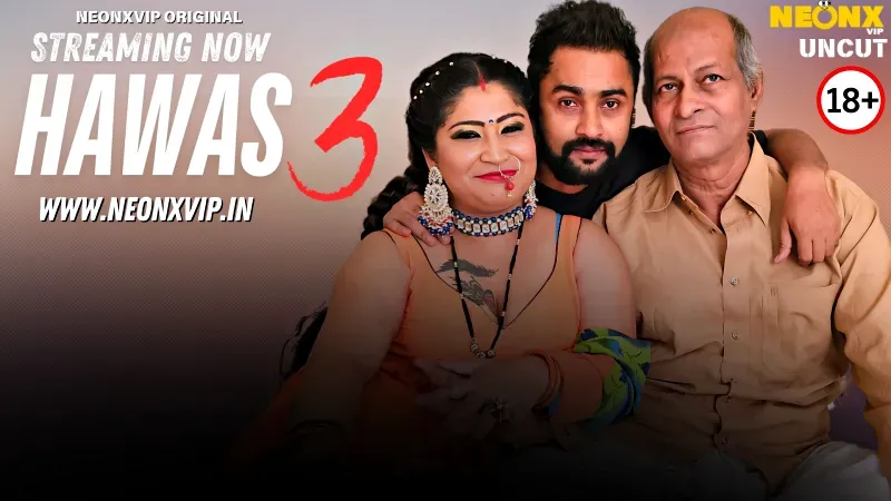Hawas 3 (NEONX Web Series) » WEBxSERIES.WORK