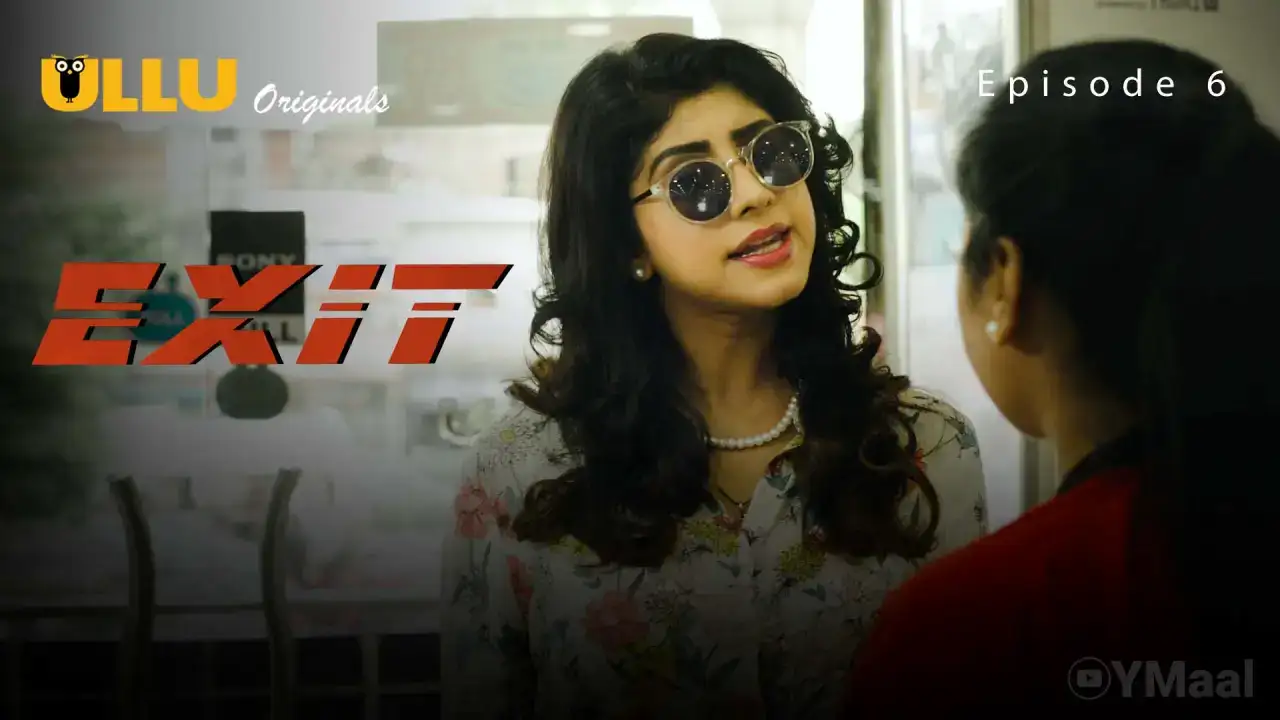 Exit Episode 6 (ULLU Web Series) » WEBxSERIES.WORK