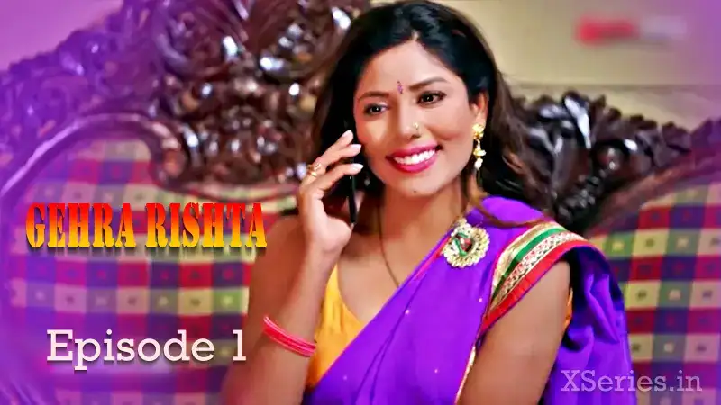 Gehra Rishta Episode 1 (Tadka Prime Web Series) » WEBxSERIES.WORK