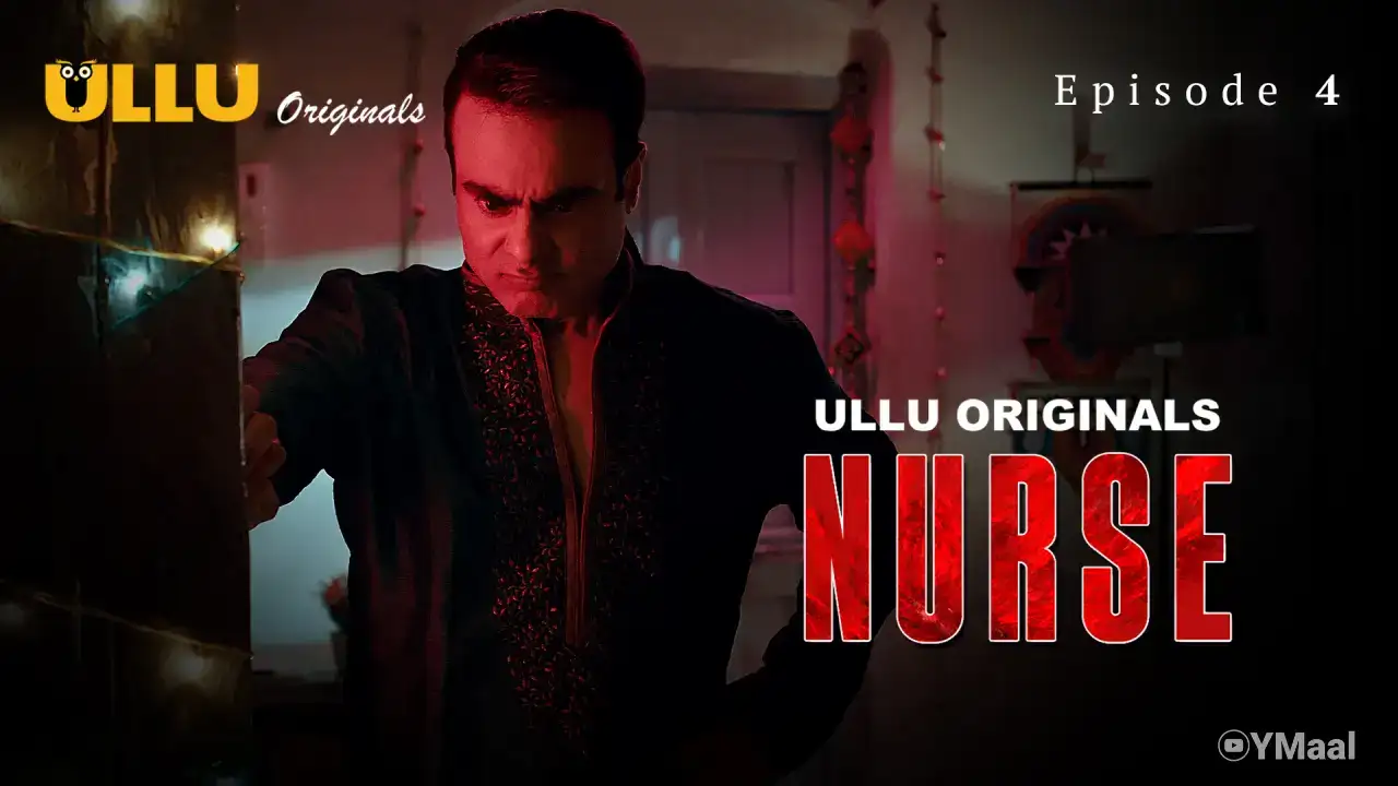Nurse Episode 4 (ULLU Web Series) » WEBxSERIES.WORK