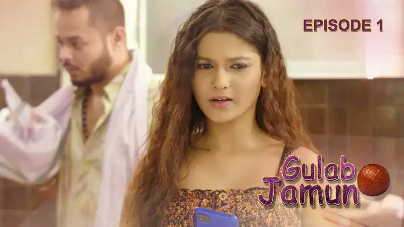 Gulab Jamun Episode 1 (Kooku Web Series) » WEBxSERIES.WORK