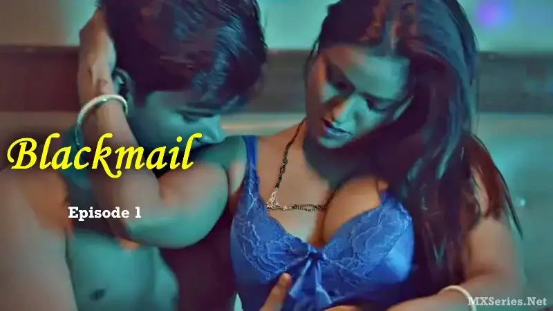 Blackmail Episode 1 Digi Movieplex (Digi Movieplex Web Series) » WEBxSERIES.WORK