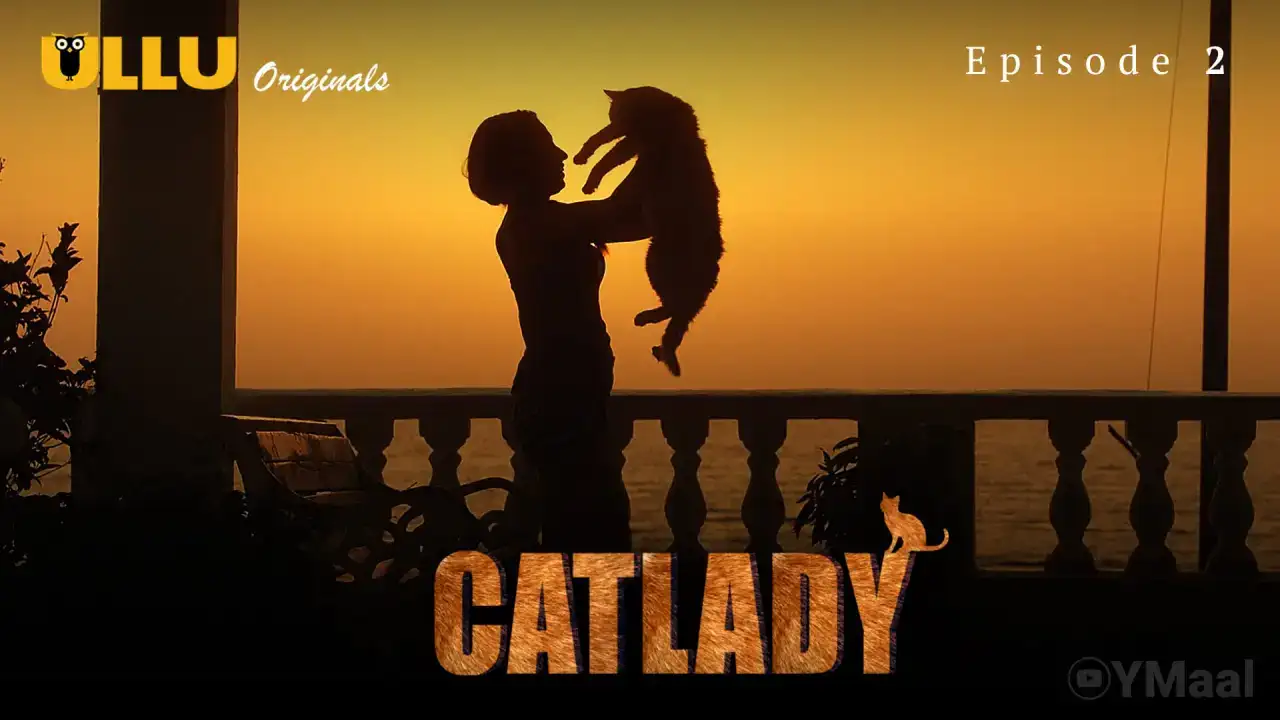 Catlady Episode 2 (ULLU Web Series) » WEBxSERIES.WORK