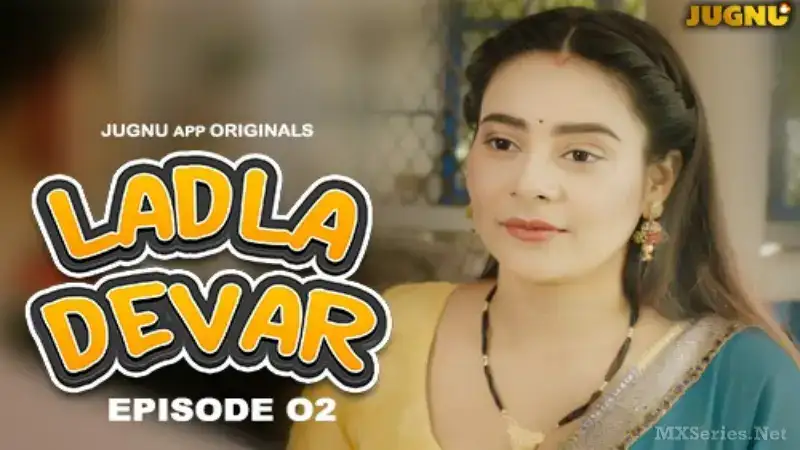 Ladla Dever Episode 2 (Jugnu Web Series) » WEBxSERIES.WORK