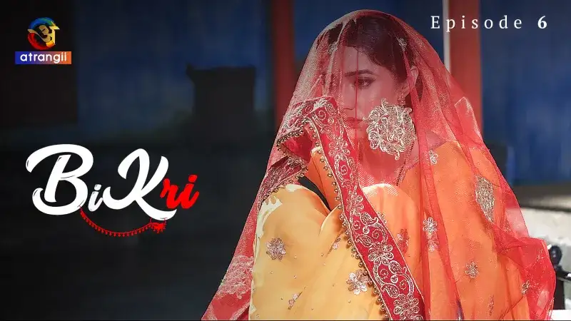 Bikri Episode 6 (Atrangii Web Series) » WEBxSERIES.WORK