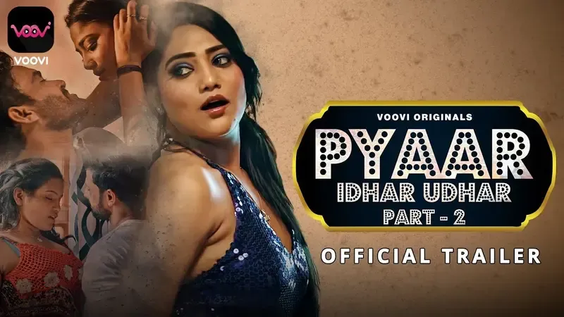 Pyaar Idhar Udhar Episode 2 (Voovi Web Series) » WEBxSERIES.WORK