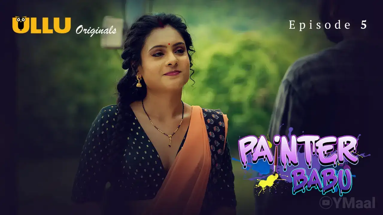 Painter Babu Episode 5 (ULLU Web Series) » WEBxSERIES.WORK