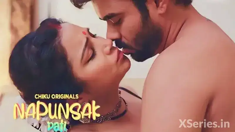 Napunsak Pati Episode 3 (Chiku Web Series) » WEBxSERIES.WORK