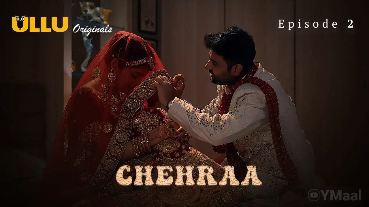 Chehraa Episode 2 (ULLU Web Series) » WEBxSERIES.WORK