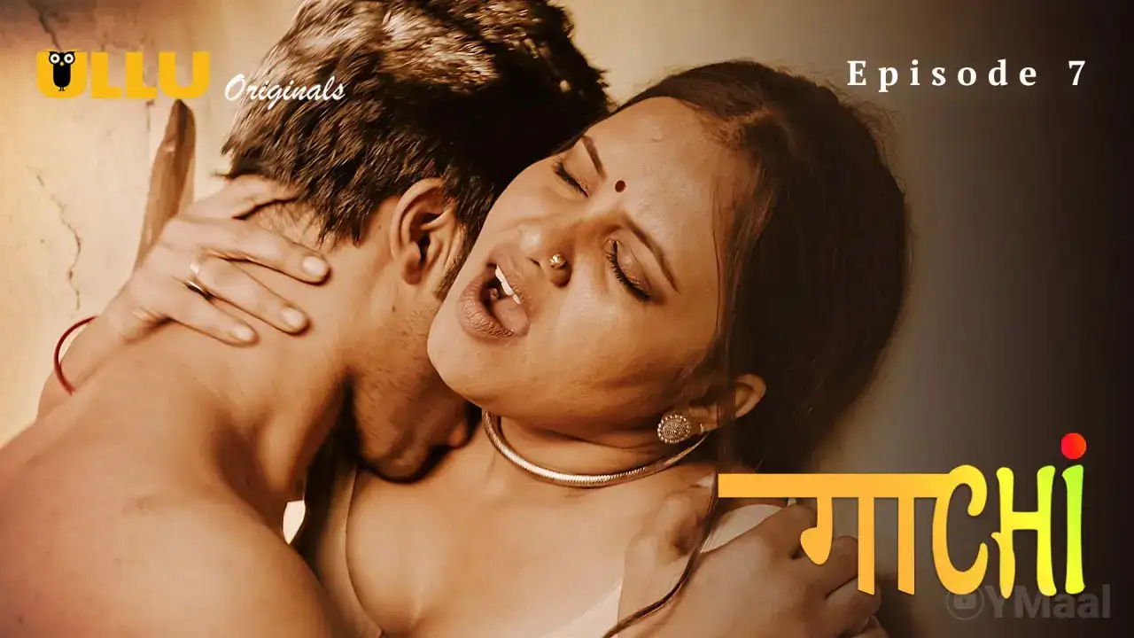 Gaachi Episode 7 (ULLU Web Series) » WEBxSERIES.WORK