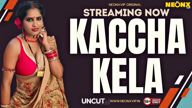 Kaccha Kela (NEONX Web Series) » WEBxSERIES.WORK