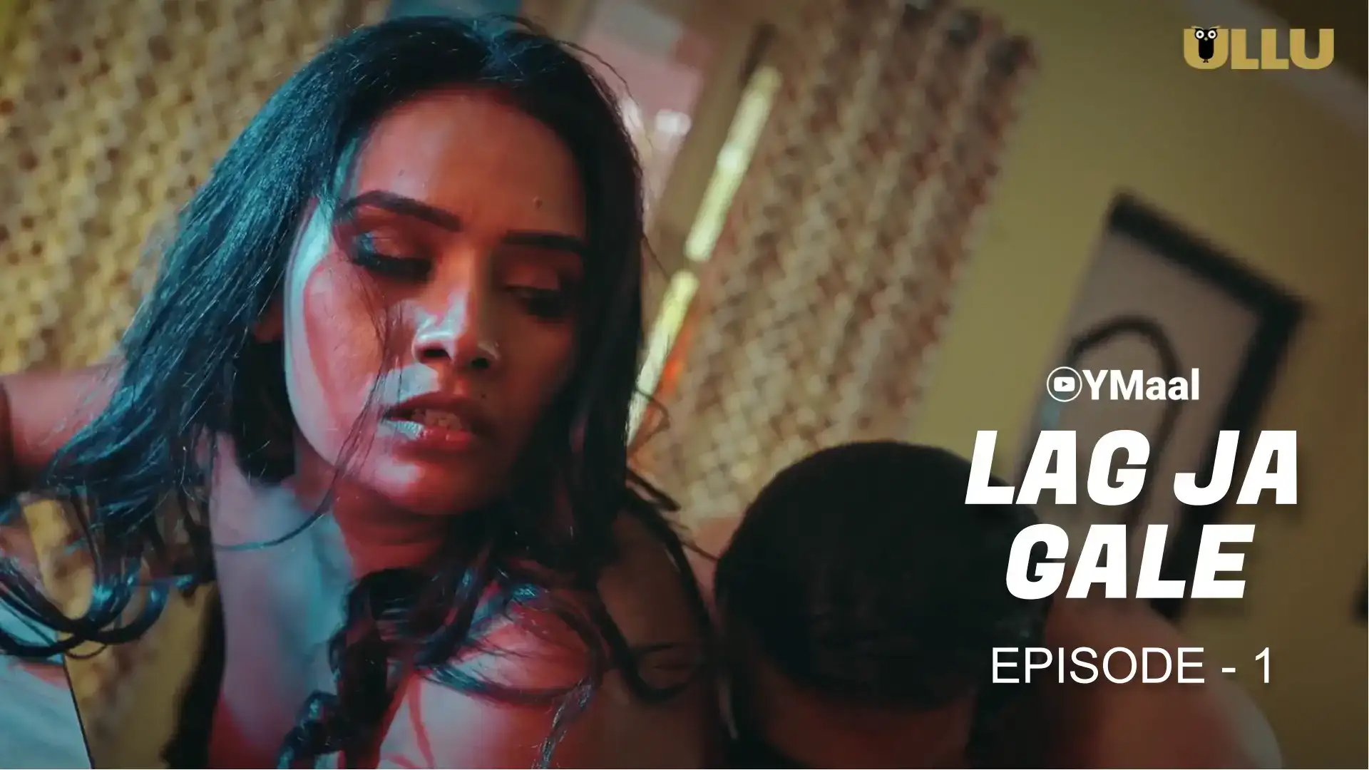 Lag Ja Gale Episode 1 (ULLU Web Series) » WEBxSERIES.WORK