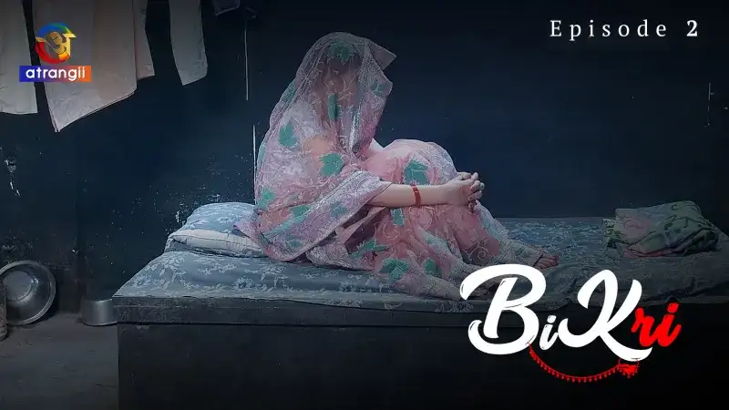 Bikri Episode 2 (Atrangii Web Series) » WEBxSERIES.WORK