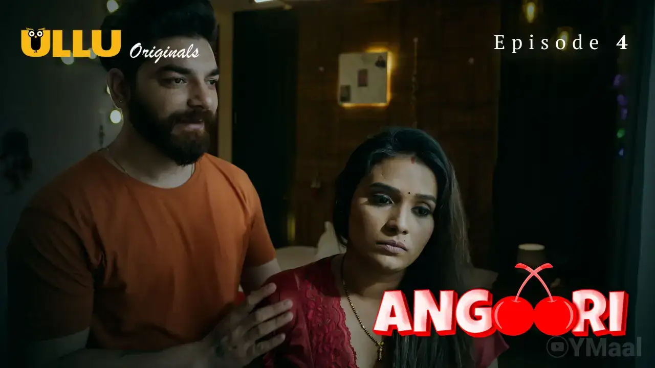 Angoori Episode 4 (ULLU Web Series) » WEBxSERIES.WORK