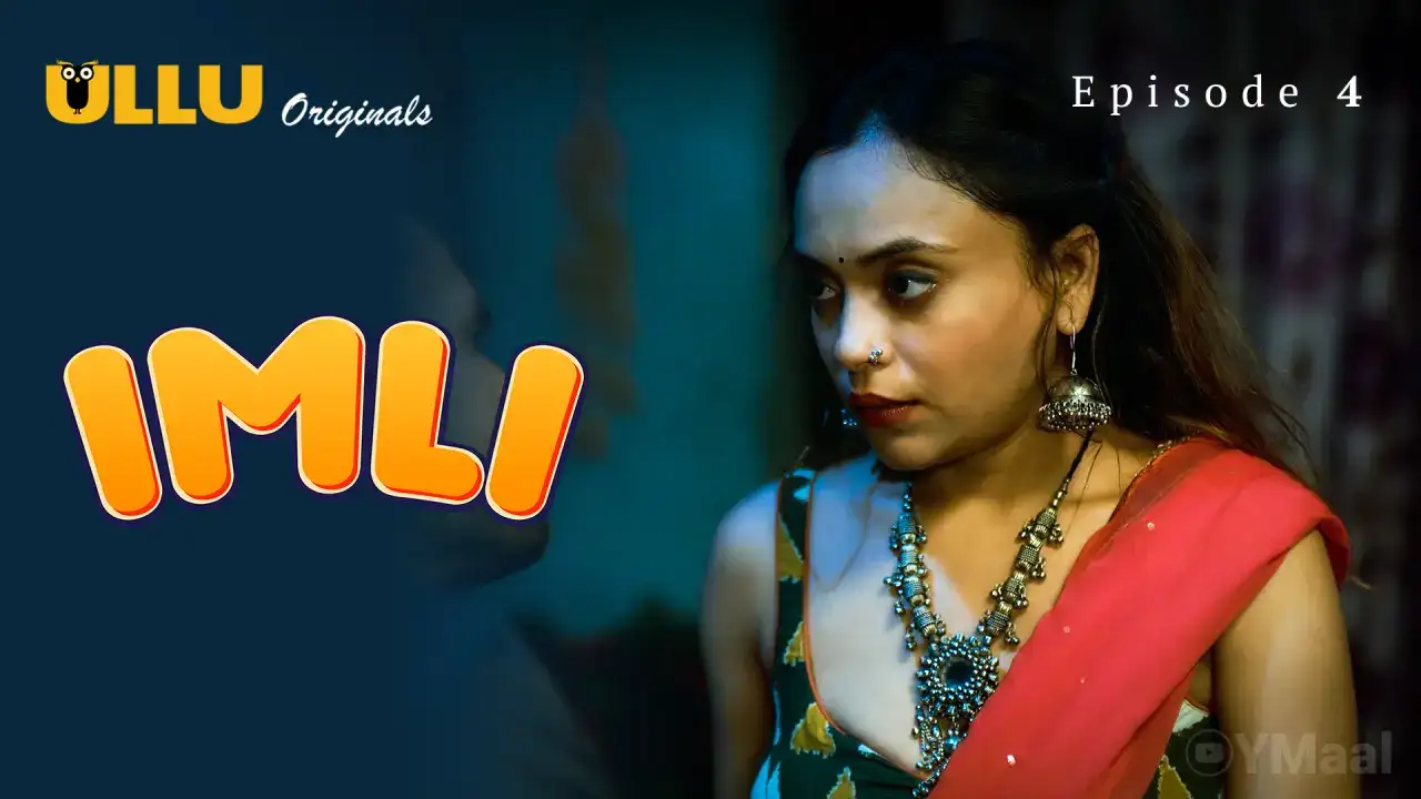 Imli Episode 4 (ULLU Web Series) » WEBxSERIES.WORK