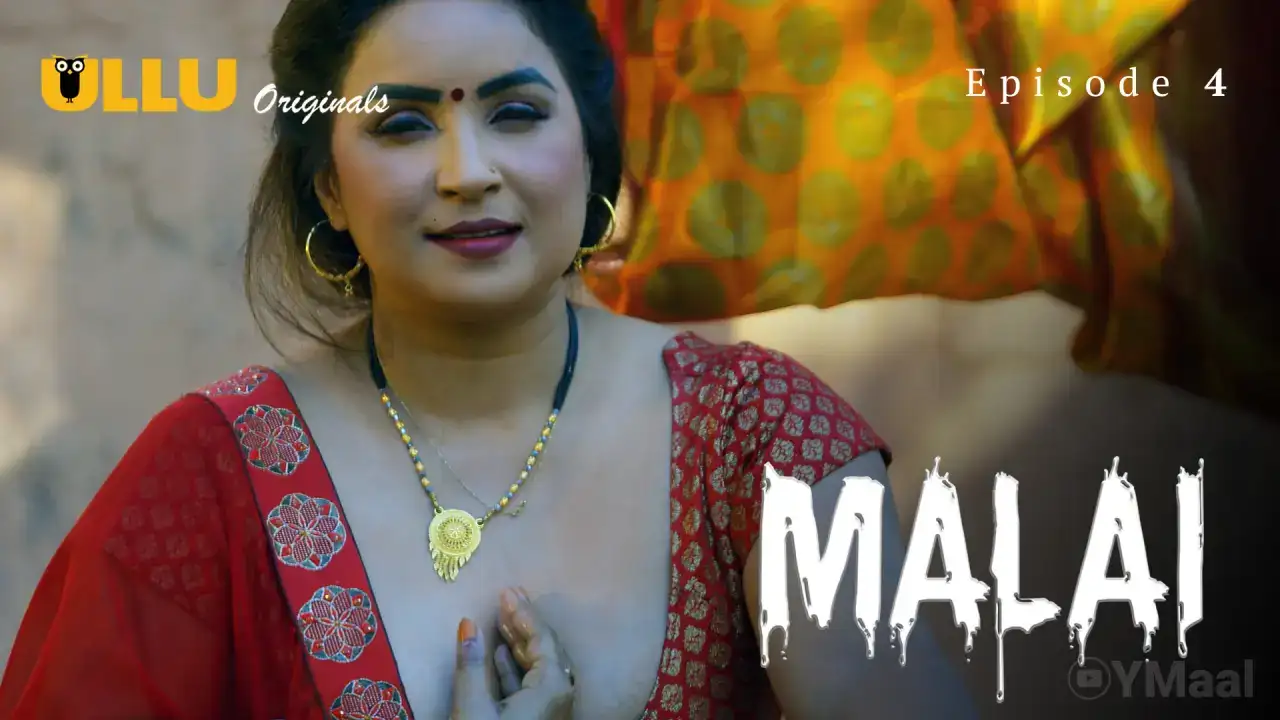 Malai Episode 4 (ULLU Web Series) » WEBxSERIES.WORK