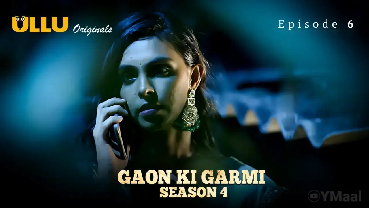 Gaon Ki Garmi 4 Episode 6 (ULLU Web Series) » WEBxSERIES.WORK