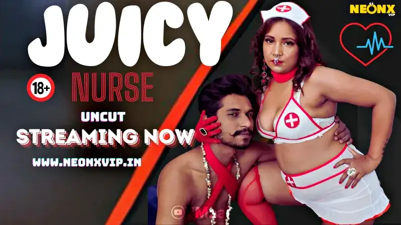 Juicy Nurse (NEONX Web Series) » WEBxSERIES.WORK