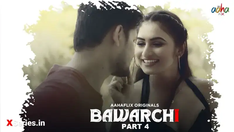 Bawarchi Episode 4 (AahaFlix Web Series) » WEBxSERIES.WORK
