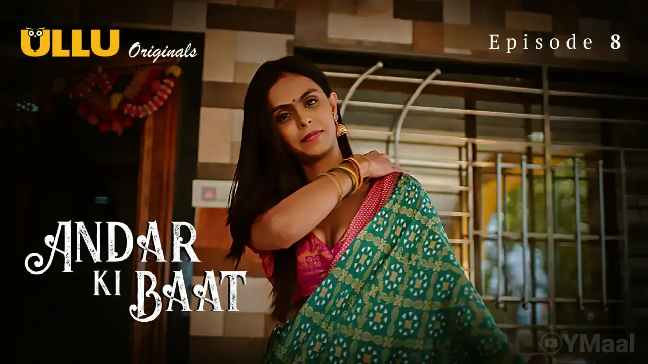 Andar Ki Baat Episode 8 (ULLU Web Series) » WEBxSERIES.WORK