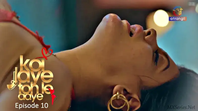 Koi Jaye Toh Le Aaye Episode 10 (Atrangii Web Series) » WEBxSERIES.WORK