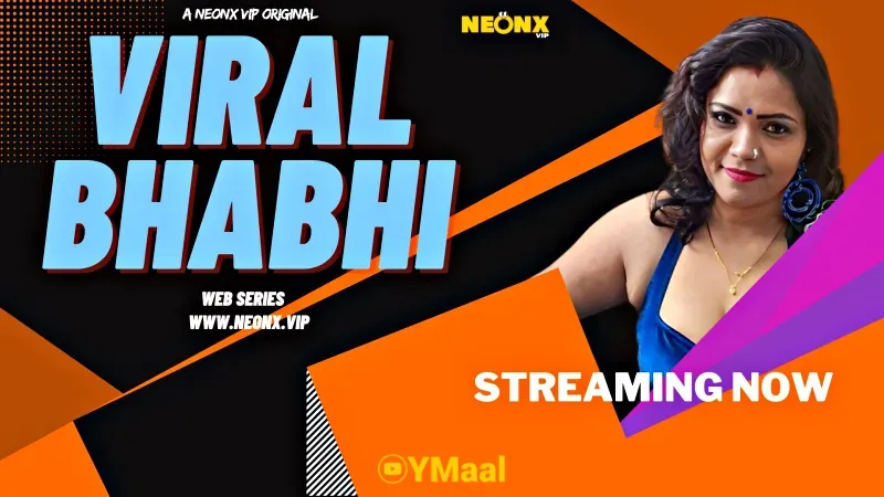 VIRAL BHABHI (NEONX Web Series) » WEBxSERIES.WORK