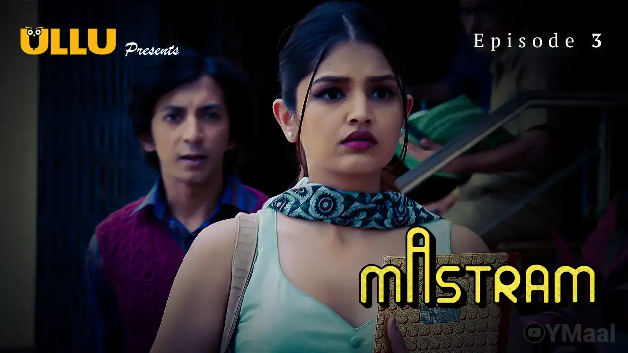 Mastram Episode 3 (ULLU Web Series) » WEBxSERIES.WORK