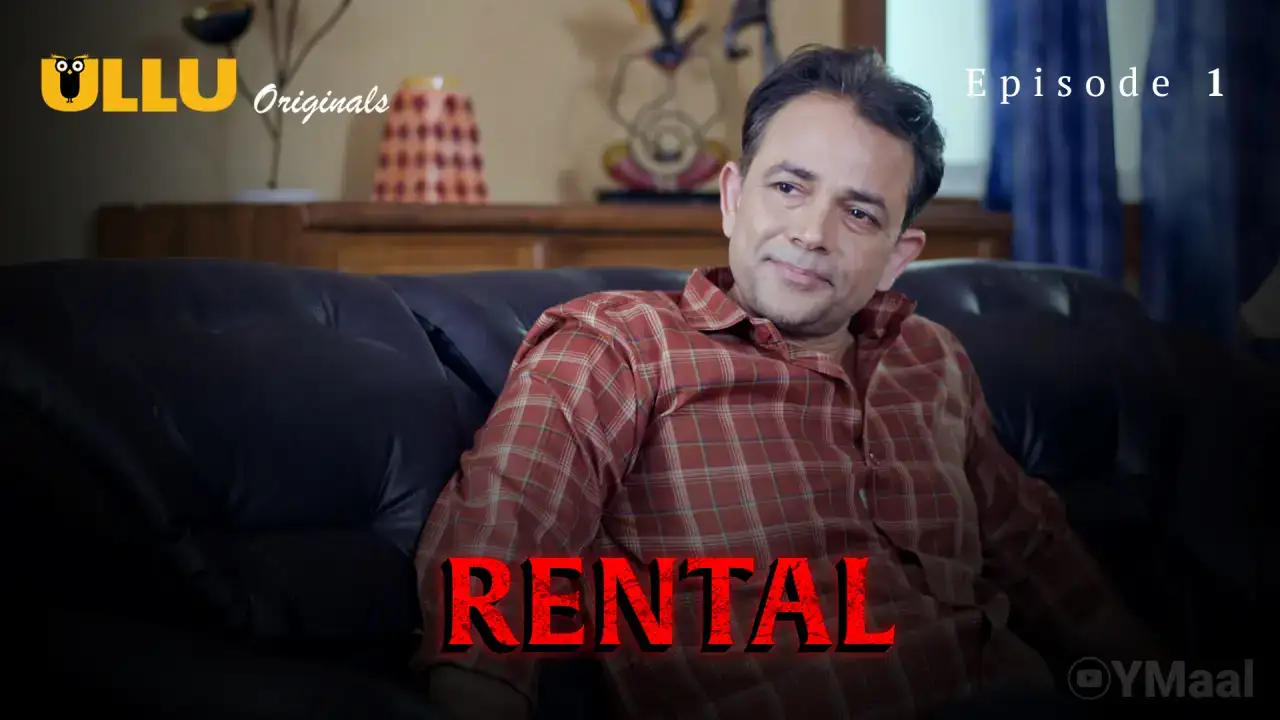 Rental Episode 1 (ULLU Web Series) » WEBxSERIES.WORK