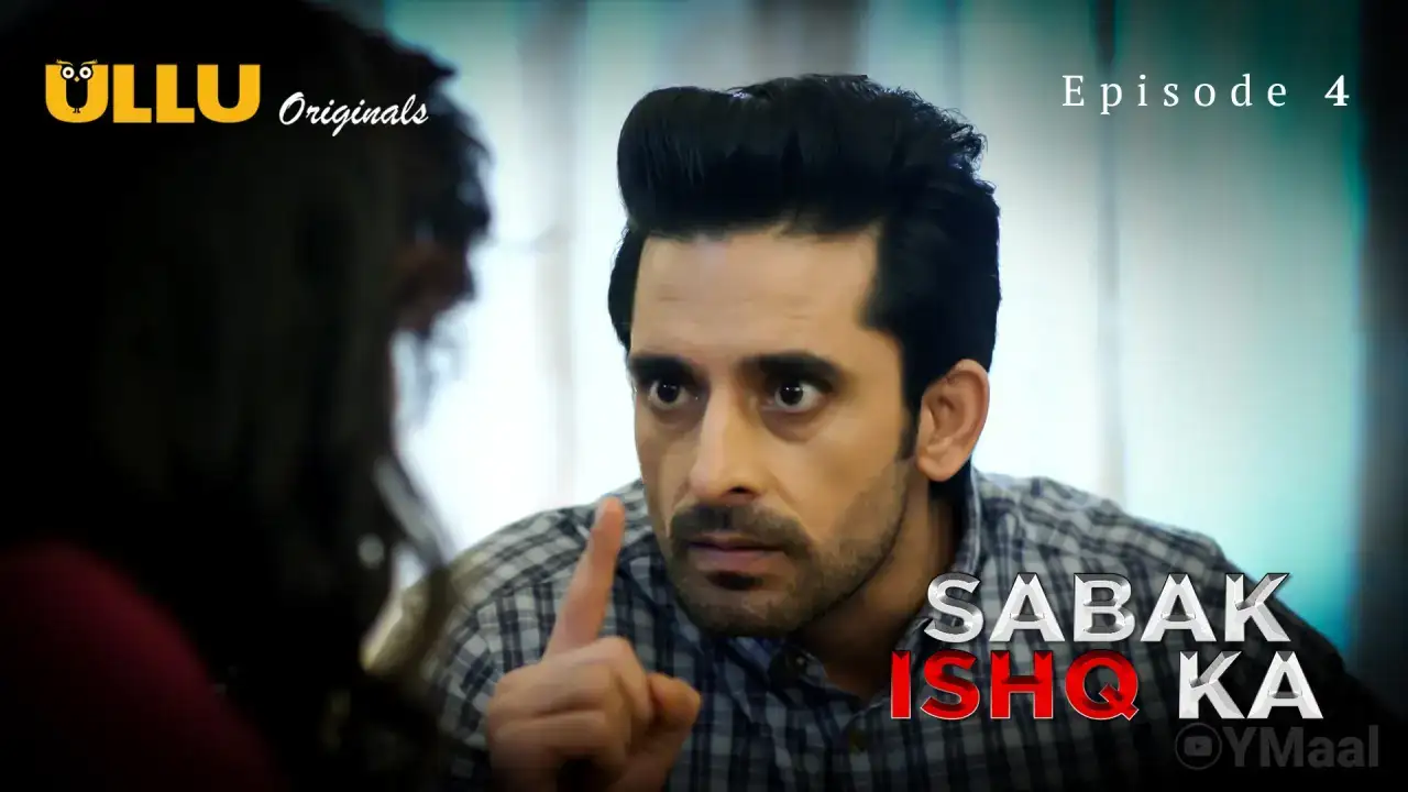 Sabak Ishq Ka Episode 4 (ULLU Web Series) » WEBxSERIES.WORK